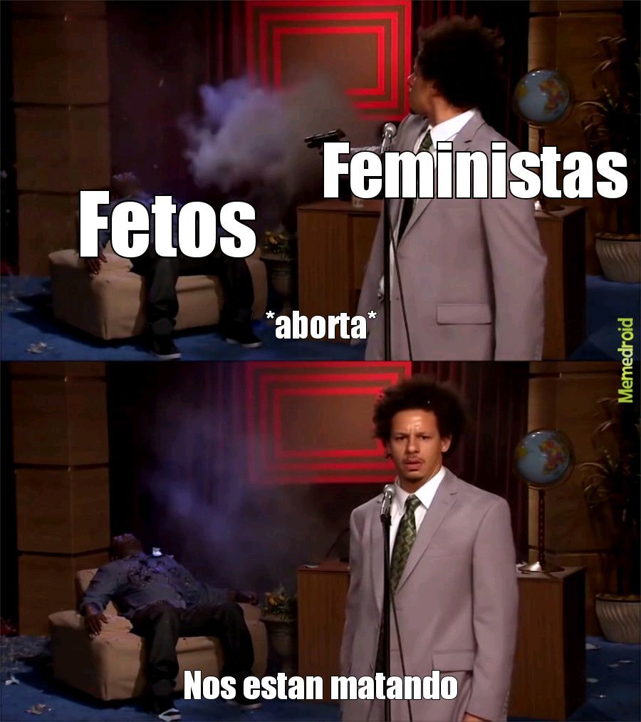Feminismo be like - meme