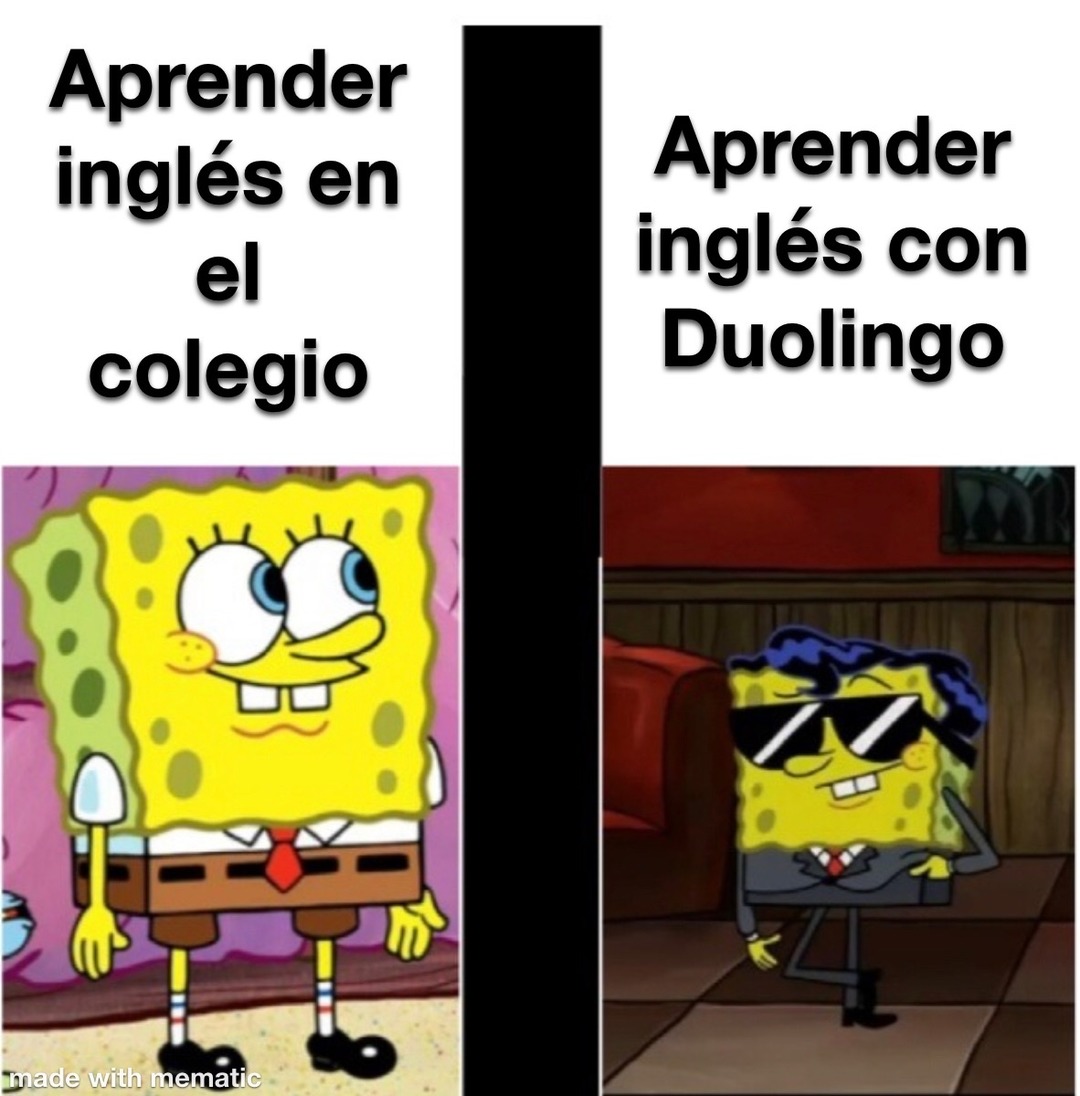 Aprender inglés en el cole zzz vs aprender inglés con Duolingo God - meme