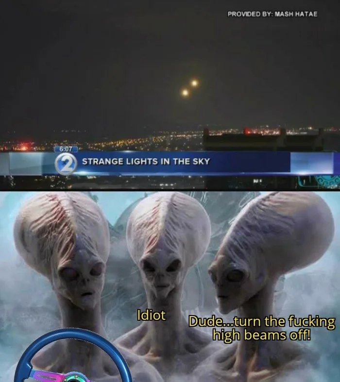 Aliens make mistakes too - meme