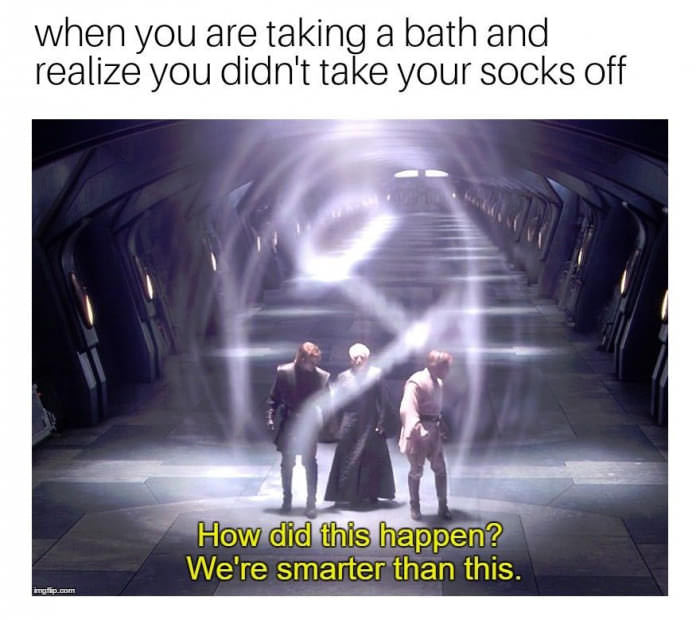 "We are smarter than this" - meme