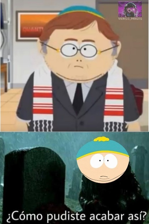 Cartman se nos hizo judío -_- - meme
