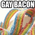 Gay bacon