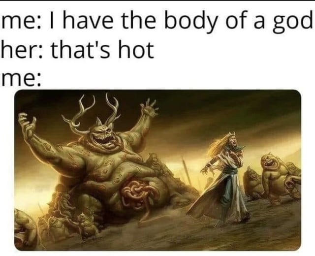 Body of a god - meme