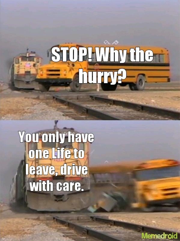 Keep our Road Safe - meme