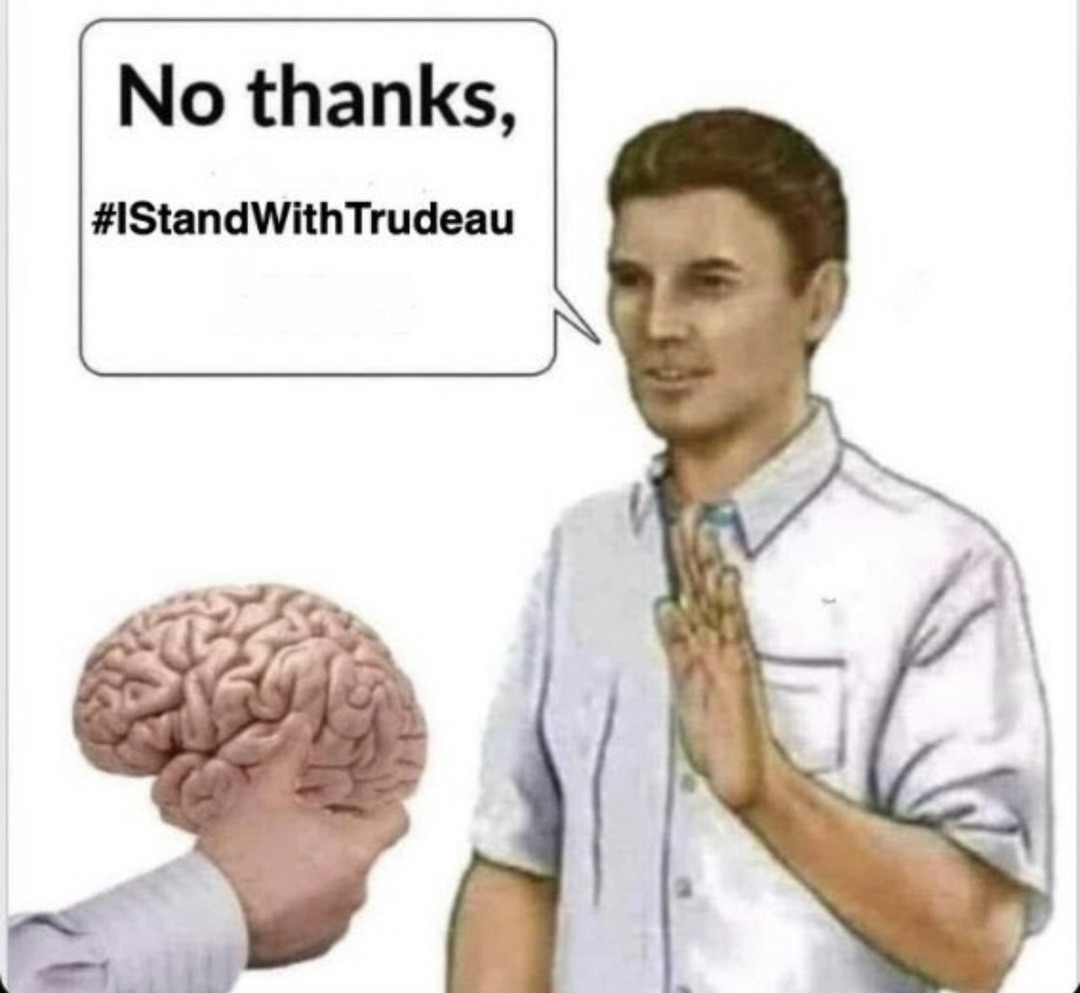 No thanks, I stand with Trudeau meme