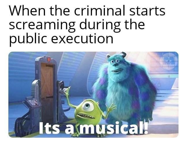 Execution turns into a musical halfway through - meme