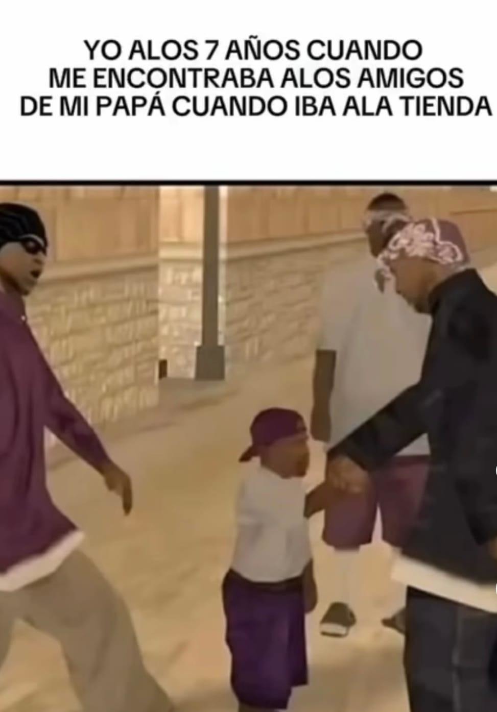 Yo a los 7 cuando me topaba a los amigos de mi papá en la tienda - meme