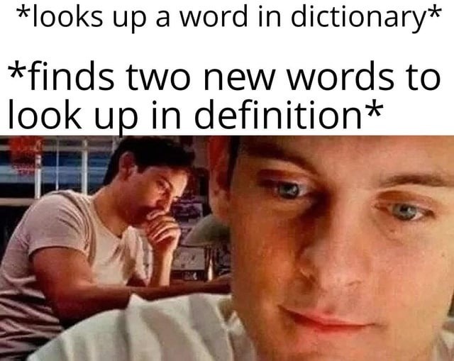 Looked up one word, now I'm 3 tabs deep in linguistics - meme