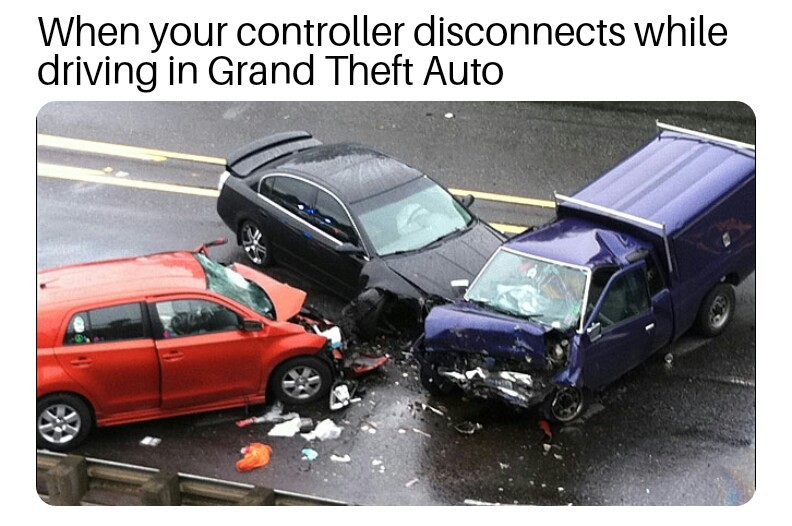 When your controller disconnects while playing Grand Theft Auto - meme