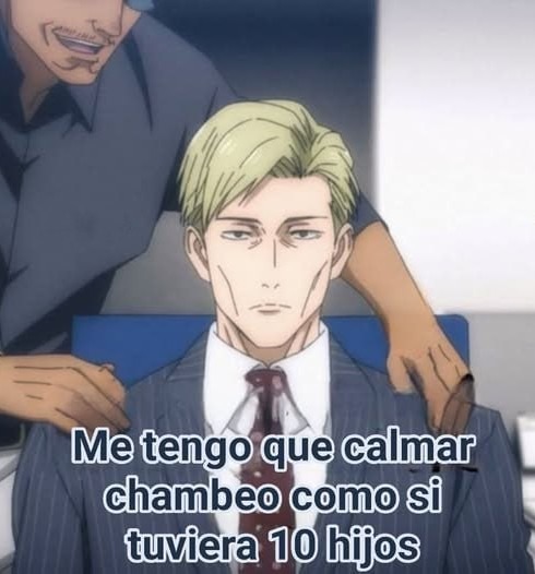 Tengo que calmarme como si tuviera 10 hijos encima - meme