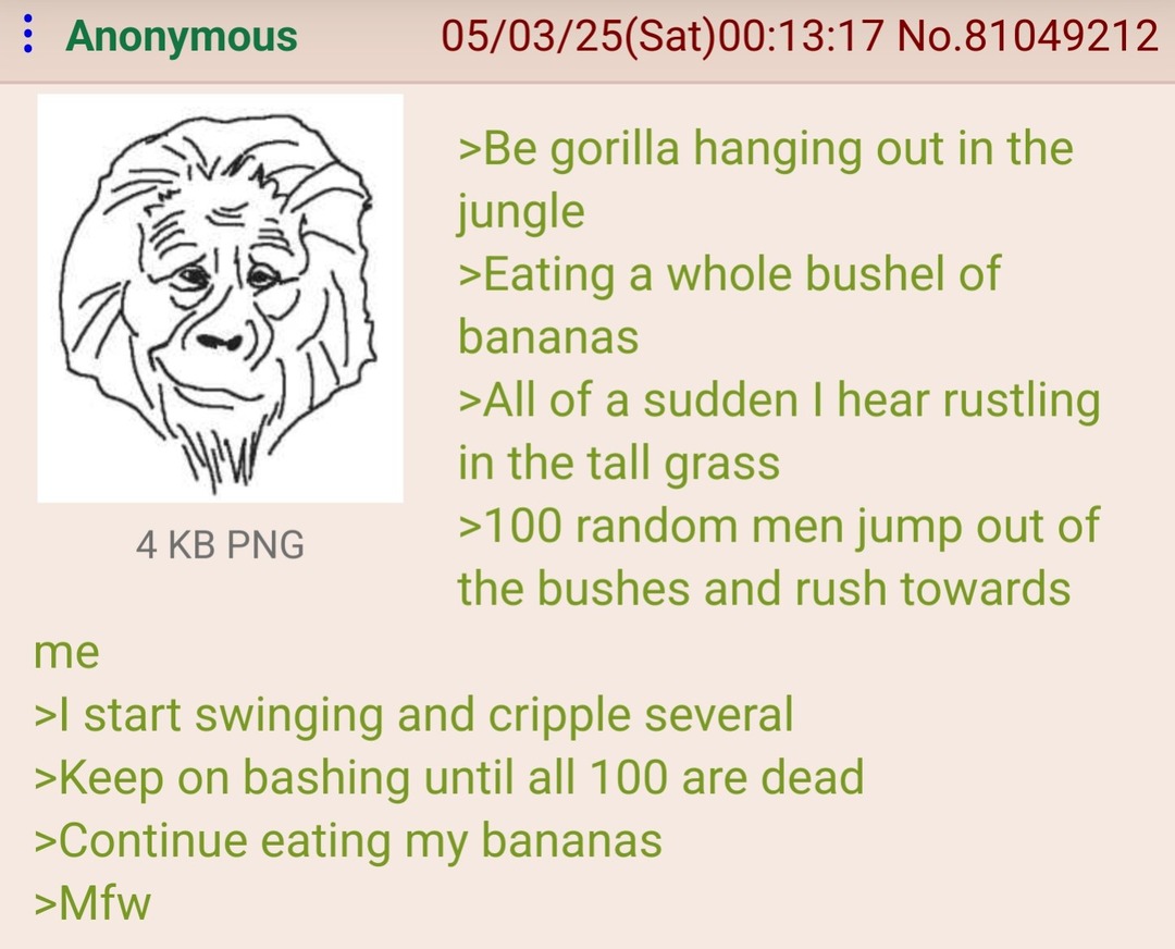 Gorilla said: 100 guys? That’s lunch - meme