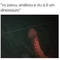 Dinossauros...