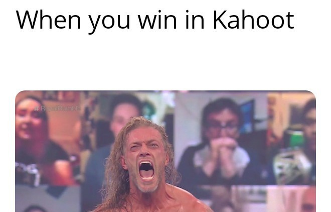Kahoot Win - meme