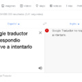 google traductor no respondió´. vuelve a intentarlo