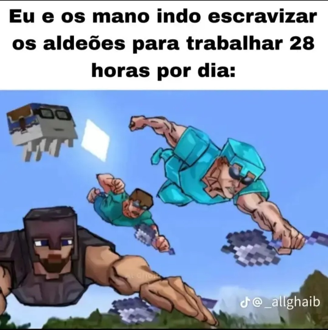 Ainda tenho uns 2 dias da minha semana anual de obsessão por Minecraft, então... - meme