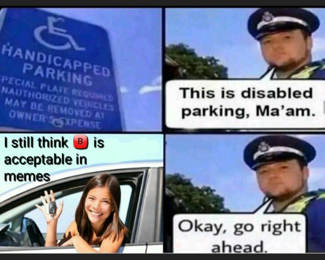 This disabled. Am i disabled meme. This is acceptable.