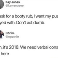 Verbal consent ladies!