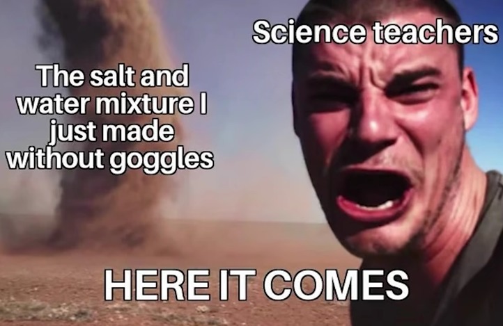 It's JUST salt and water! lol - meme
