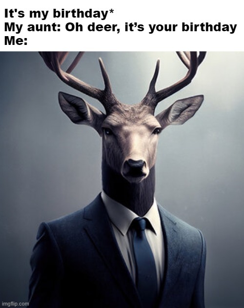 Deer birthday meme