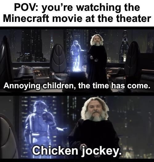 POV: rewatching the Minecraft movie with chaotic kids - meme