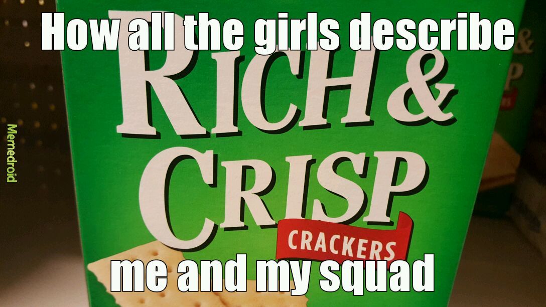 We Classy Crackers - meme