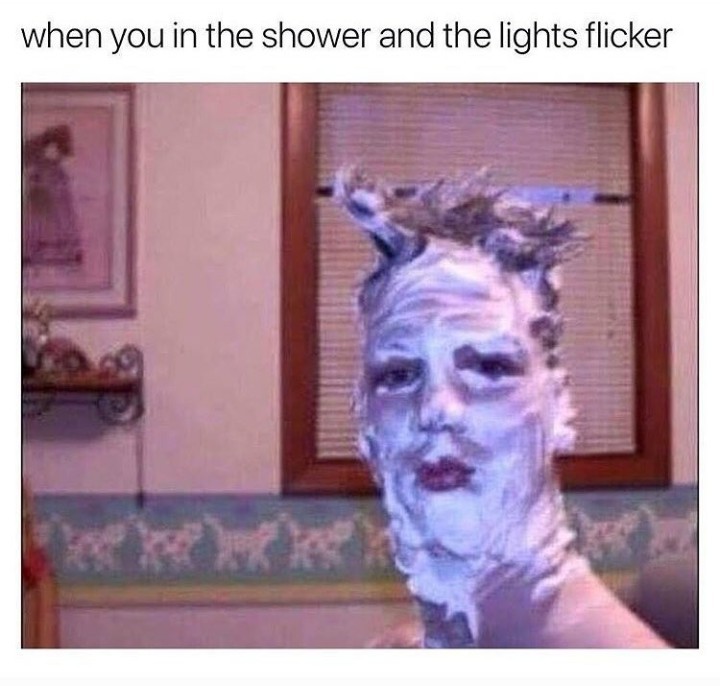 Cause that totally what u look like in the shower - meme