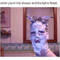 Cause that totally what u look like in the shower