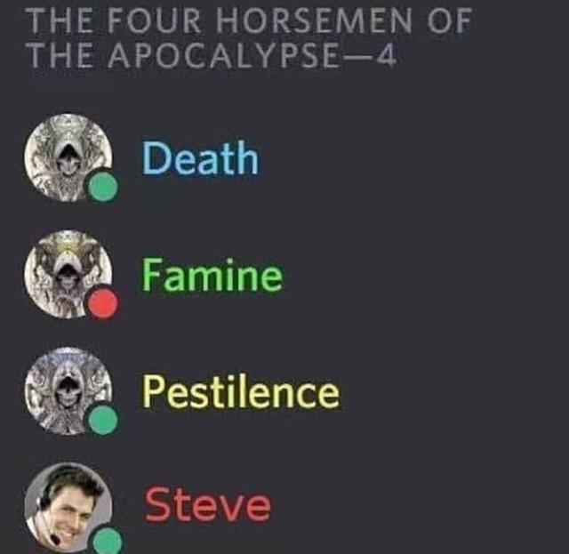 Steve, the destroyer of worlds - meme