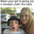 when your girls giving you a handjob under the table