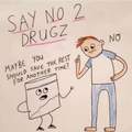 No drugs, no!