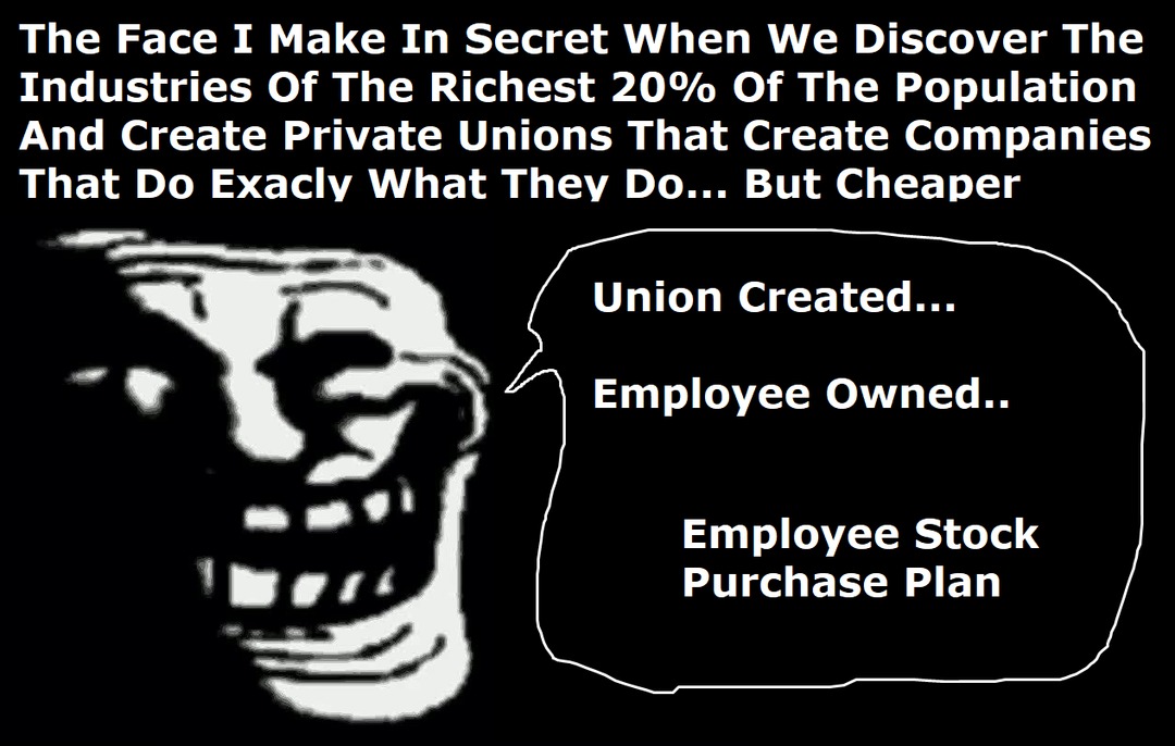 Did You Know You Can Create A Union That Creates Its Own Company? - meme