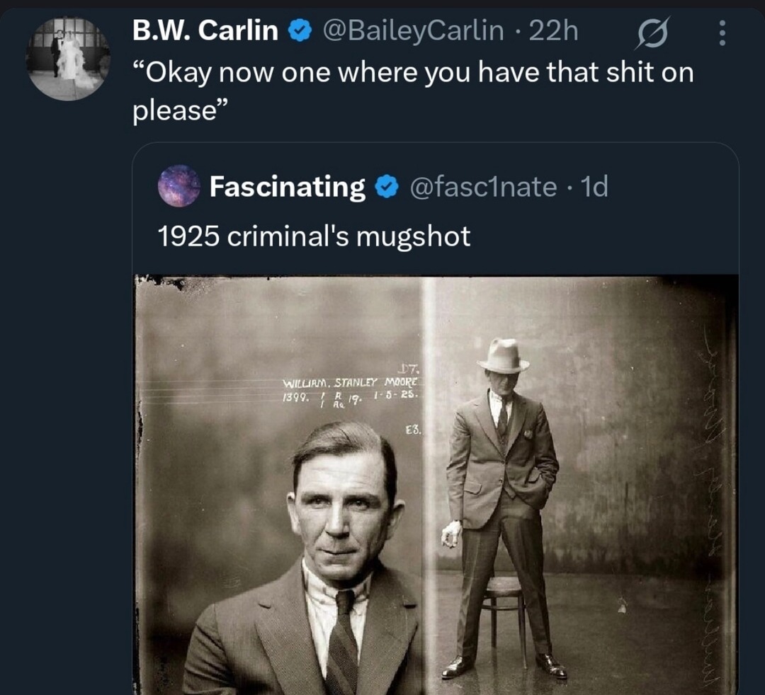 Criminal’s mugshot got that 1925 drip on 99 - meme