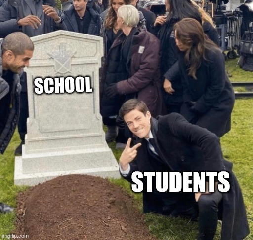 Students when school is over: - meme