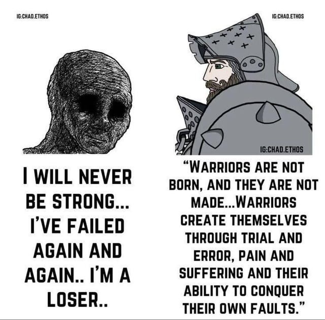 Warriors are not born, warriors are made - meme
