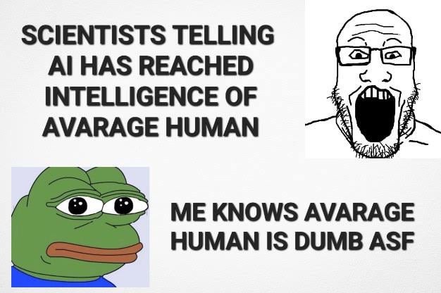 AI has reached intelligence of average human - meme