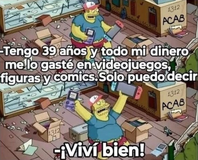 Gastó todo en videojuegos y cómics. Plan de vida aprobado - meme