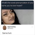The worst pronunciation of your name