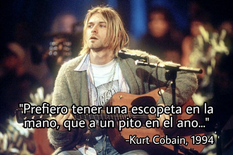Inspiradora frase del kpo Kurt Cobain - meme