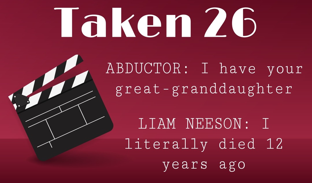 "Tooken 26" starring ghost of Liam Neesons - meme
