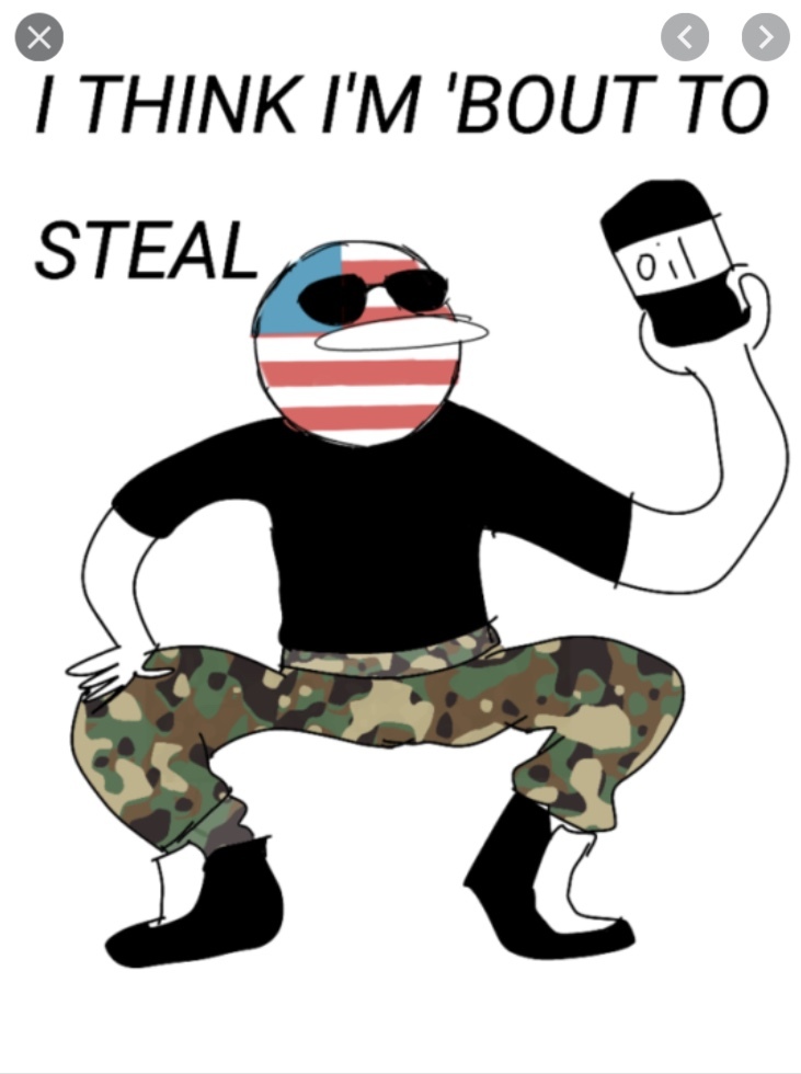 America:I THINK IM BOUT TO STEAL OIL! - meme