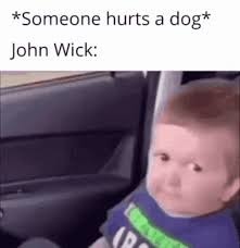 John wick be like - meme