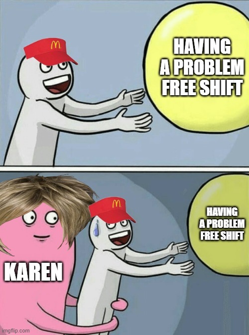 Karen be like - meme