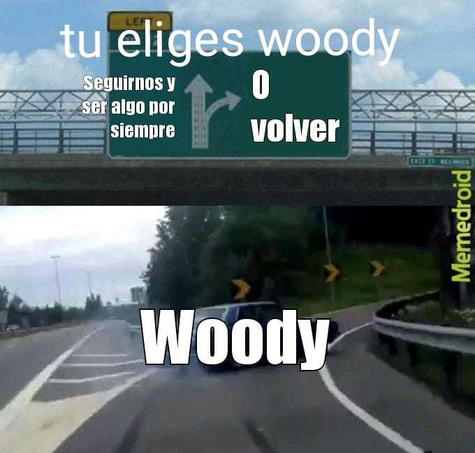 El woodys - meme