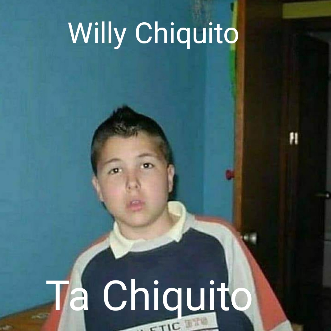 Willy Chiquito - meme