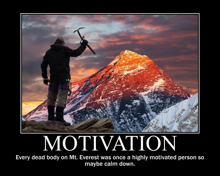 You also need a touch of luck to go with your motivation - meme