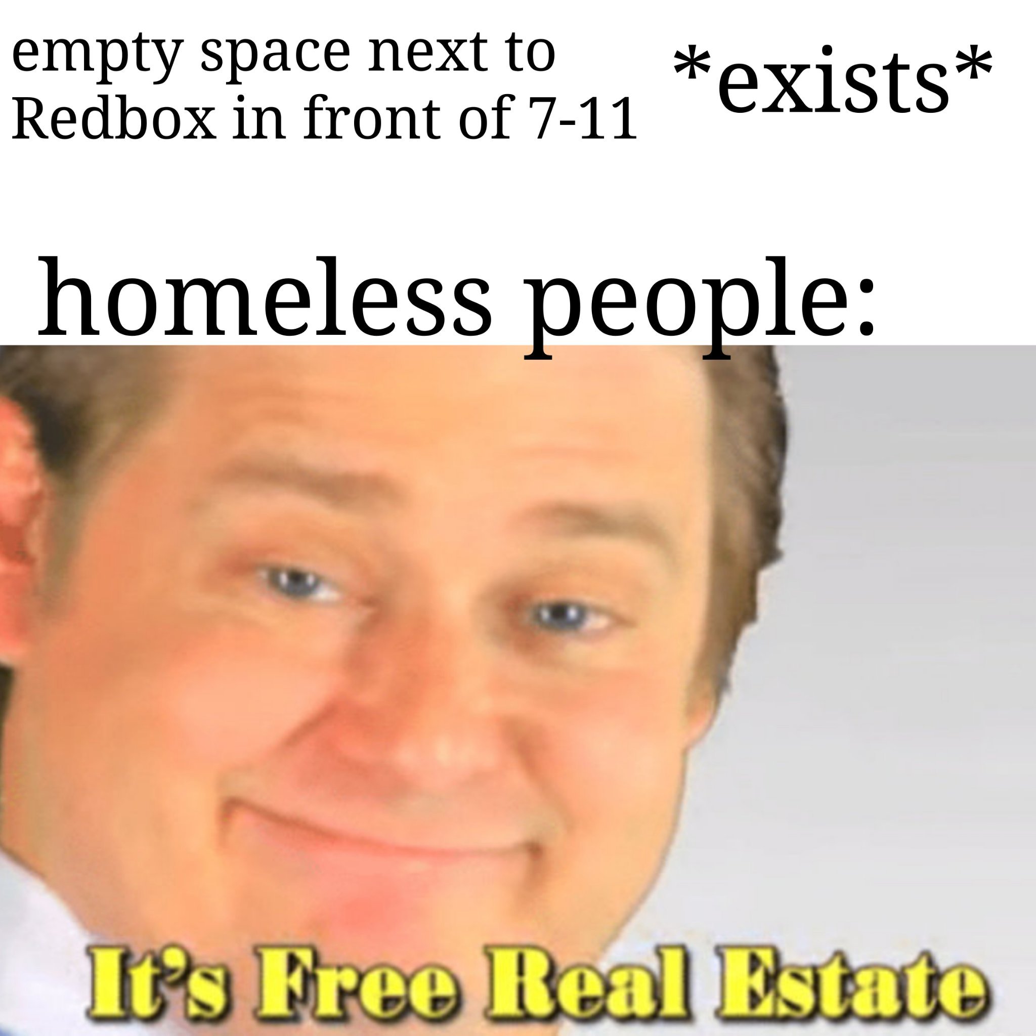So tired of homeless - meme