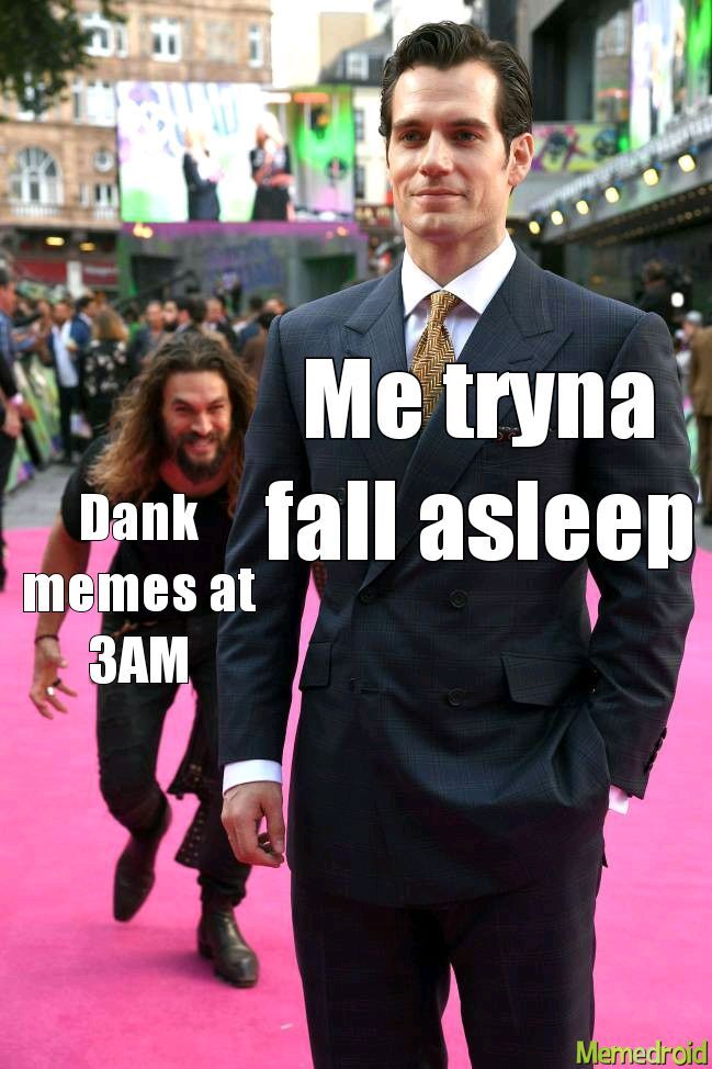 Never sleep - meme