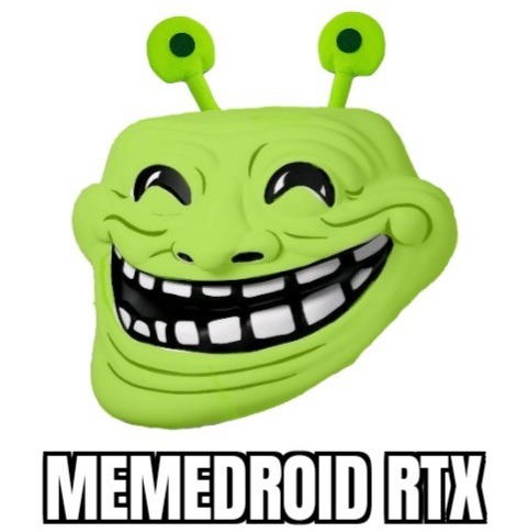 Memedroid RTX