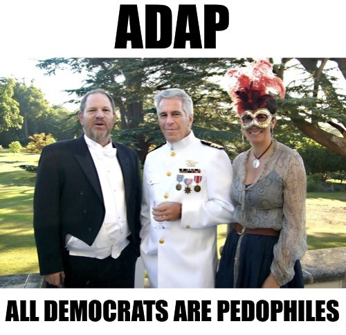 ADAP - All Democrats Are Pedophiles - meme