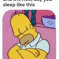 The next day you sleep like this